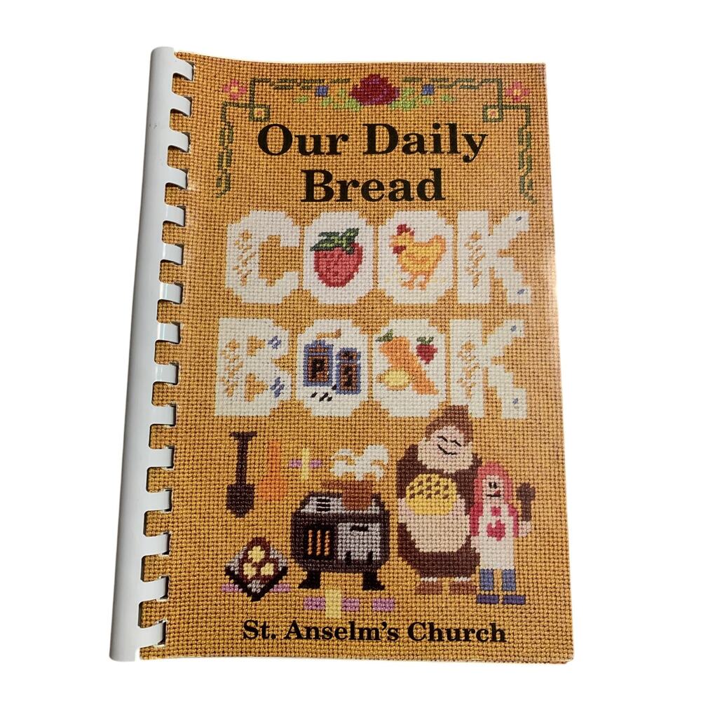 Our Daily Bread Cookbook St. Anselm's Church Softcover Plastic Binding